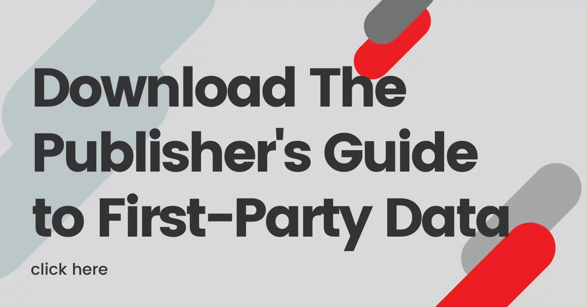 Download the Publisher's Guide to First-Party Data